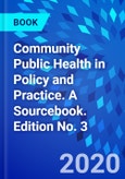 Community Public Health in Policy and Practice. A Sourcebook. Edition No. 3- Product Image