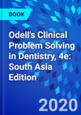 Odell's Clinical Problem Solving in Dentistry, 4e: South Asia Edition- Product Image