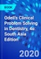 Odell's Clinical Problem Solving in Dentistry, 4e: South Asia Edition - Product Image