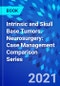 Intrinsic and Skull Base Tumors. Neurosurgery: Case Management Comparison Series - Product Thumbnail Image