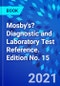 Mosby's? Diagnostic and Laboratory Test Reference. Edition No. 15 - Product Thumbnail Image