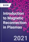 Introduction to Magnetic Reconnection in Plasmas - Product Thumbnail Image