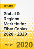 Global & Regional Markets for Fiber Cables 2020 - 2029- Product Image