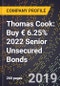 Thomas Cook: Buy € 6.25% 2022 Senior Unsecured Bonds. - Product Thumbnail Image