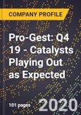 Pro-Gest: Q4 19 - Catalysts Playing Out as Expected.- Product Image