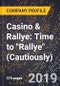 Casino & Rallye: Time to "Rallye" (Cautiously). - Product Thumbnail Image