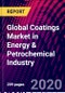 Global Coatings Market in Energy & Petrochemical Industry - Product Thumbnail Image