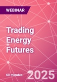 Trading Energy Futures - Webinar (Recorded)- Product Image