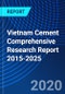 Vietnam Cement Comprehensive Research Report 2015-2025 - Product Thumbnail Image