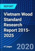 Vietnam Wood Standard Research Report 2015-2025- Product Image