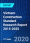 Vietnam Construction Standard Research Report 2015-2025 - Product Thumbnail Image
