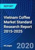 Vietnam Coffee Market Standard Research Report 2015-2025- Product Image