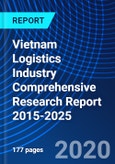 Vietnam Logistics Industry Comprehensive Research Report 2015-2025- Product Image