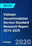 Vietnam Accommodation Service Standard Research Report 2015-2025- Product Image