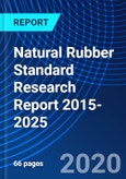 Natural Rubber Standard Research Report 2015-2025- Product Image