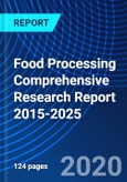 Food Processing Comprehensive Research Report 2015-2025- Product Image