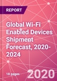 Global Wi-Fi Enabled Devices Shipment Forecast, 2020-2024- Product Image