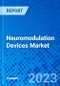 Neuromodulation Devices Market - Product Image