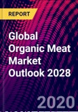 Global Organic Meat Market Outlook 2028- Product Image