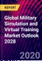 Global Military Simulation and Virtual Training Market Outlook 2028 - Product Thumbnail Image