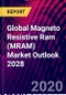 Global Magneto Resistive Ram (MRAM) Market Outlook 2028 - Product Thumbnail Image