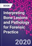 Interpreting Bone Lesions and Pathology for Forensic Practice- Product Image