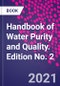 Handbook of Water Purity and Quality. Edition No. 2 - Product Thumbnail Image
