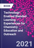 Technology-Enabled Blended Learning Experiences for Chemistry Education and Outreach- Product Image