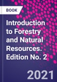 Introduction to Forestry and Natural Resources. Edition No. 2- Product Image