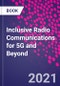 Inclusive Radio Communications for 5G and Beyond - Product Thumbnail Image