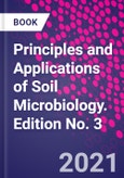 Principles and Applications of Soil Microbiology. Edition No. 3- Product Image