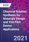 Chemical Solution Synthesis for Materials Design and Thin Film Device Applications - Product Thumbnail Image