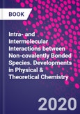 Intra- and Intermolecular Interactions between Non-covalently Bonded Species. Developments in Physical & Theoretical Chemistry- Product Image