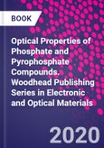 Optical Properties of Phosphate and Pyrophosphate Compounds. Woodhead Publishing Series in Electronic and Optical Materials- Product Image