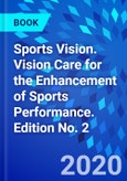 Sports Vision. Vision Care for the Enhancement of Sports Performance. Edition No. 2- Product Image