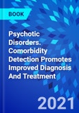 Psychotic Disorders. Comorbidity Detection Promotes Improved Diagnosis And Treatment- Product Image