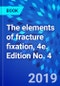 The elements of fracture fixation, 4e. Edition No. 4 - Product Image