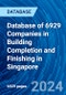 Database of 6929 Companies in Building Completion and Finishing in Singapore - Product Thumbnail Image