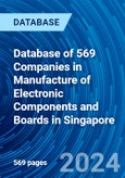 Database of 569 Companies in Manufacture of Electronic Components and Boards in Singapore- Product Image