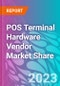 POS Terminal Hardware Vendor Market Share - Product Thumbnail Image
