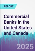 Commercial Banks in the United States and Canada- Product Image