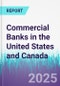 Commercial Banks in the United States and Canada - Product Thumbnail Image