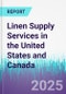 Linen Supply Services in the United States and Canada - Product Thumbnail Image