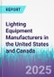 Lighting Equipment Manufacturers in the United States and Canada - Product Thumbnail Image