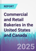 Commercial and Retail Bakeries in the United States and Canada- Product Image