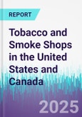 Tobacco and Smoke Shops in the United States and Canada- Product Image