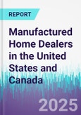 Manufactured Home Dealers in the United States and Canada- Product Image