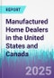 Manufactured Home Dealers in the United States and Canada - Product Thumbnail Image