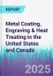 Metal Coating, Engraving & Heat Treating in the United States and Canada - Product Thumbnail Image