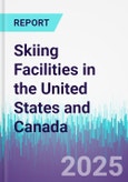 Skiing Facilities in the United States and Canada- Product Image